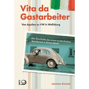 Vita da Gastarbeiter - Annese, Lorenzo