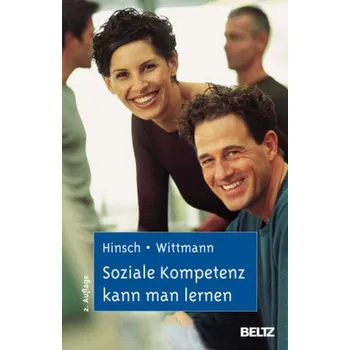 Soziale Kompetenz kann man lernen - Hinsch, Rüdiger