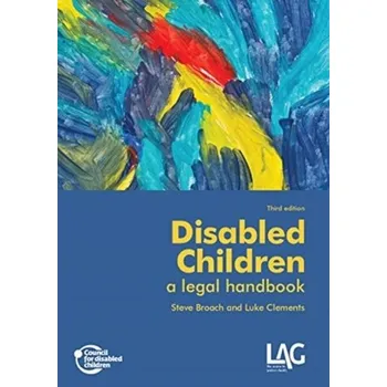 Disabled Children: a legal handbook - Wise, Ian; Broach, Steve; Burton, Jamie