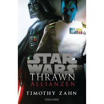 Star Wars(TM) Thrawn - Allianzen - Zahn, Timothy