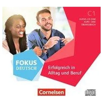 Německý jazyk Fokus Deutsch C1 - Erfolgreich in Alltag und Beruf - Allgemeine Ausgabe
