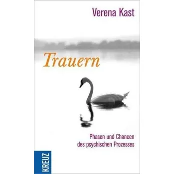 Trauern - Verena Kast