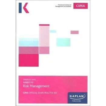 P3 RISK MANAGEMENT - EXAM PRACTICE KIT - Kaplan Publishing [EN] (2017, Brožovaná, KAPLAN PUBLISHING)