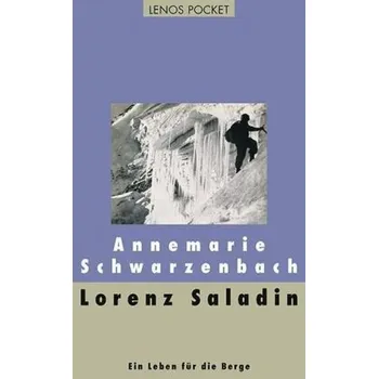 Literární biografie Lorenz Saladin - Schwarzenbach, Annemarie [DE] (2013, Brožovaná, Lenos)