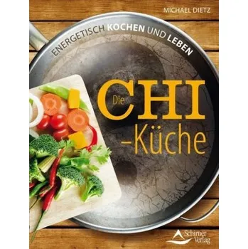 Die Chi-Küche - Dietz, Michael