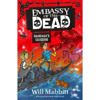 Embassy of the Dead: Hangman's Crossing - Mabbitt, Will