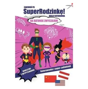 Zadzwoń po SuperRodzinkę! Na ratunek zwyczajom