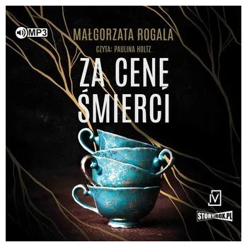 CD MP3 Za cenę śmierci. Pełnia tajemnic. Tom 2 - Rogala Małgorzata
