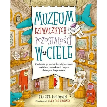 Bystrá hlava Muzeum dziwacznych pozostałości w ciele - Poliquin, Rachel