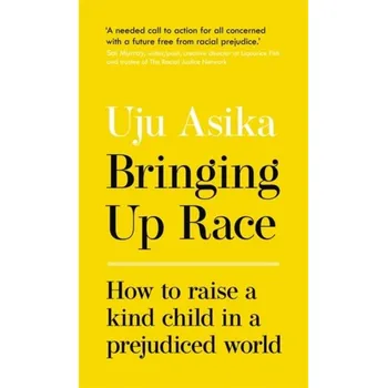 Bringing Up Race - Asika, Uju