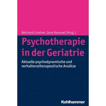 Psychotherapie in der Geriatrie - Lindner, Reinhard