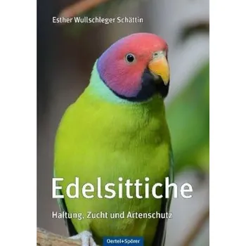 Edelsittiche - Wullschleger Schättin, Esther