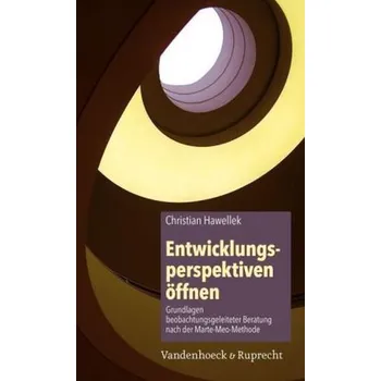Entwicklungsperspektiven öffnen - Hawellek, Christian