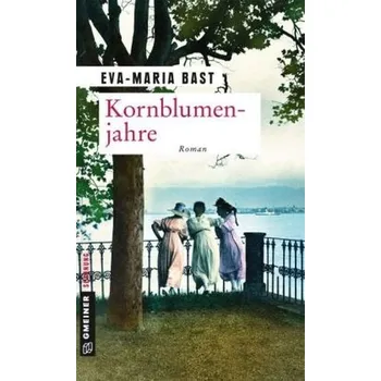 Kornblumenjahre - Bast, Eva-Maria