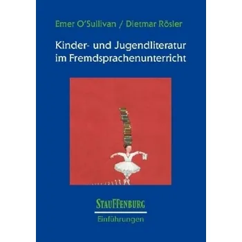 Kinder- und Jugendliteratur im Fremdsprachenunterricht - O'Sullivan, Emer