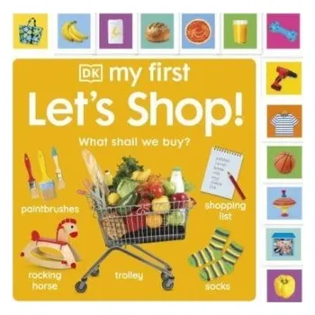 My First Let's Shop! What Shall We Buy? - DK [EN] (2023, Formát desky, Dorling Kindersley Ltd)