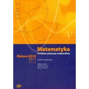Matematika Matematyka Próbne arkusze maturalne Matura 2011-2012