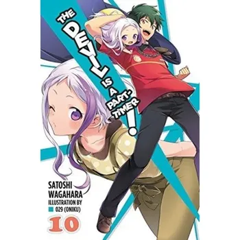 The Devil is a Part-Timer!, Vol. 10 (light novel) - Wagahara, Satoshi