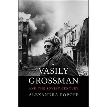 Vasily Grossman and the Soviet Century - Popoff Alexandra [EN] (2020, Brožovaná, Yale University Press)