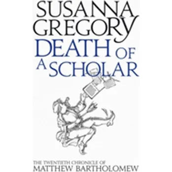 Death of a Scholar - Gregory, Susanna