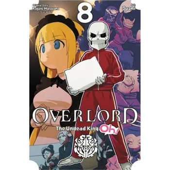 Overlord: The Undead King Oh!, Vol. 8 - Maruyama, Kugane