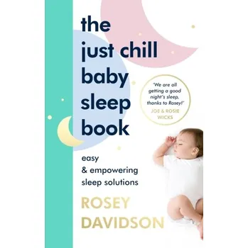 Kniha The Just Chill Baby Sleep Book - Davidson, Rosey