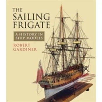 Cizojazyčná kniha The Sailing Frigate - Gardiner, Robert