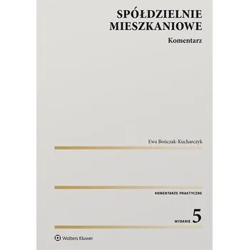 Učebnice Spółdzielnie mieszkaniowe. Komentarz - Bończak-Kucharczyk Ewa