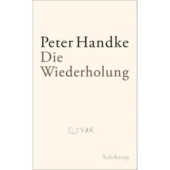 Die Wiederholung - Peter Handke