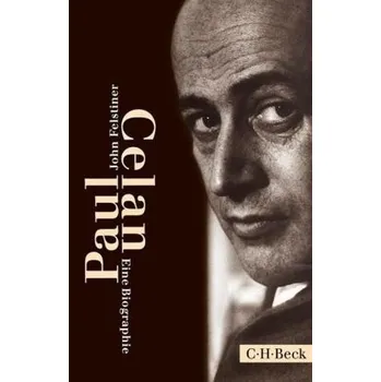 Literární biografie Paul Celan - Felstiner, John