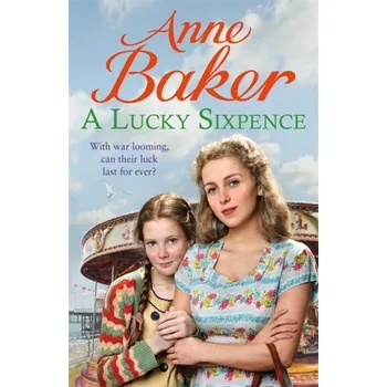 A Lucky Sixpence - Baker, Anne [EN] (2019, Taschenbuch, Headline Publishing Group)