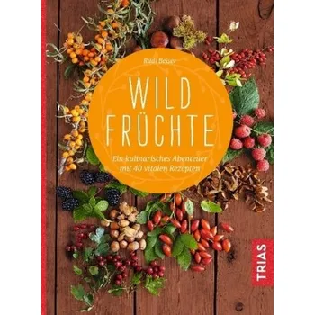 Wildfrüchte - Beiser, Rudi
