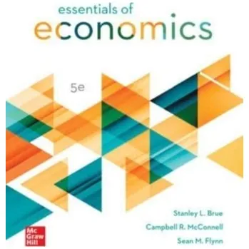 Kniha ISE Essentials of Economics - Brue, Stanley L.; McConnell, Campbell R.; Flynn, Sean Masaki