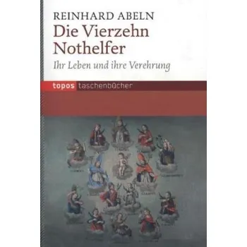 Literární biografie Die Vierzehn Nothelfer - Reinhard Abeln