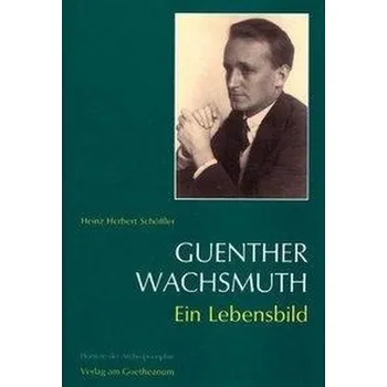 Guenther Wachsmuth - Schöffler, Heinz H.