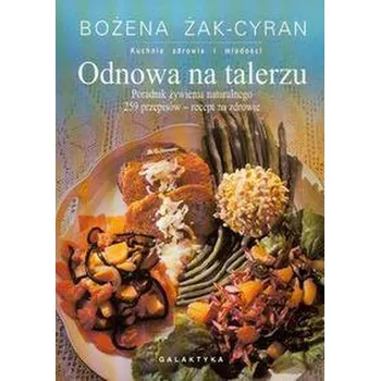 Odnowa na talerzu - Bożena Żak-Cyran
