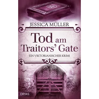 Tod am Traitors' Gate - Müller, Jessica