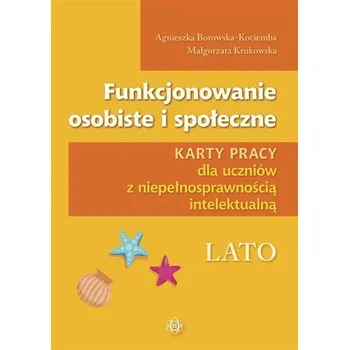 Funkcjonowanie osobiste i społeczne. Lato KP - Agnieszka Borowska-Kociemba ,Małgorzata Krukowska