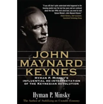 John Maynard Keynes - Minsky, Hyman P.