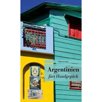 Literární cestopis Argentinien fürs Handgepäck - Karnofsky, Eva