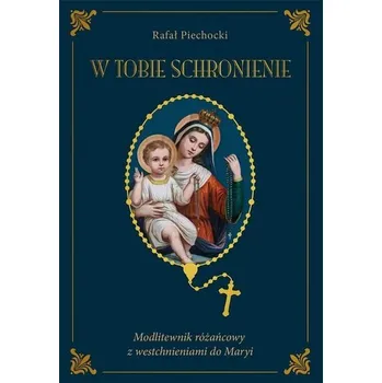 W Tobie schronienie BR - Rafał Piechocki