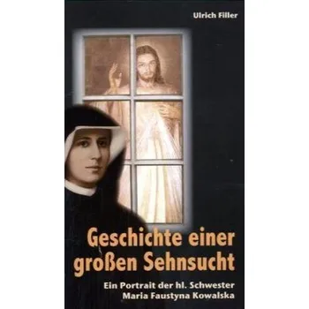 Geschichte einer großen Sehnsucht - Filler, Ulrich