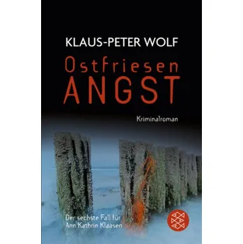 Ostfriesenangst - Klaus-Peter Wolf [DE] (2012, Brožovaná / brožovaná, FISCHER Taschenbuch)