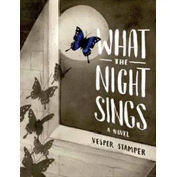 What the Night Sings - Stamper, Vesper