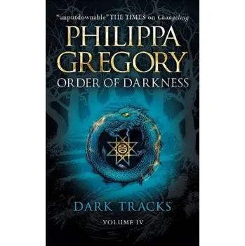 Order of Darkness - Dark Tracks - Gregory, Philippa