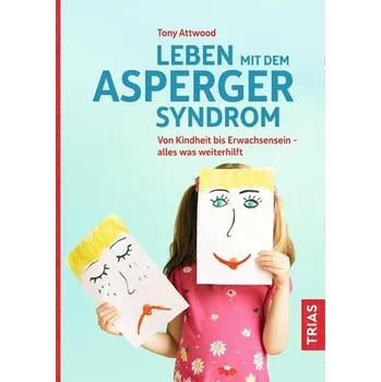 Leben mit dem Asperger-Syndrom - Attwood, Tony