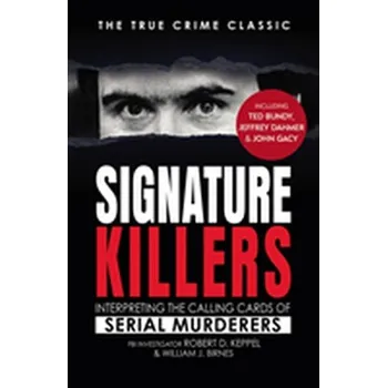 Signature Killers - Keppel, Robert D.; Birnes, William J.