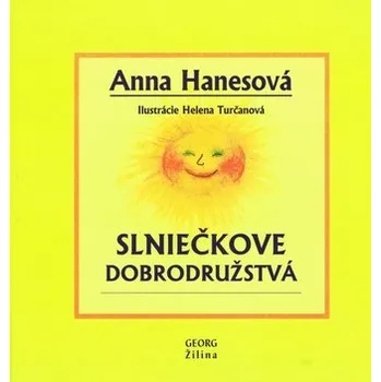 Slniečkove dobrodružstvá - Hanesová Anna
