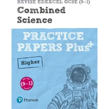 Učebnice REVISE Edexcel GCSE (9-1) Combined Science Higher Practice Papers Plus - Hoare-Vance, Stephen