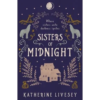 Sisters of Midnight - Livesey, Katherine